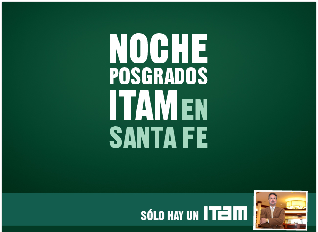 Noche Posgrados ITAM en Santa Fe 2013